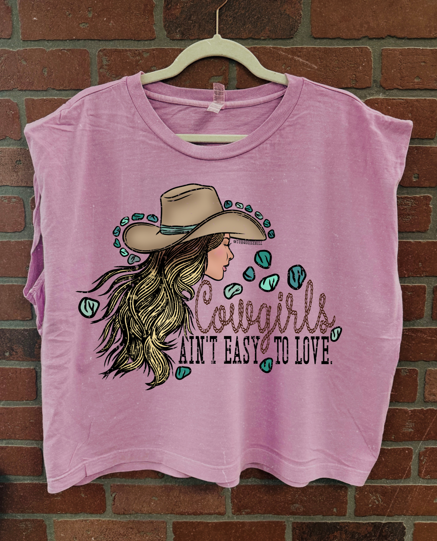 Cowgirls ain't easy to love muscle tee