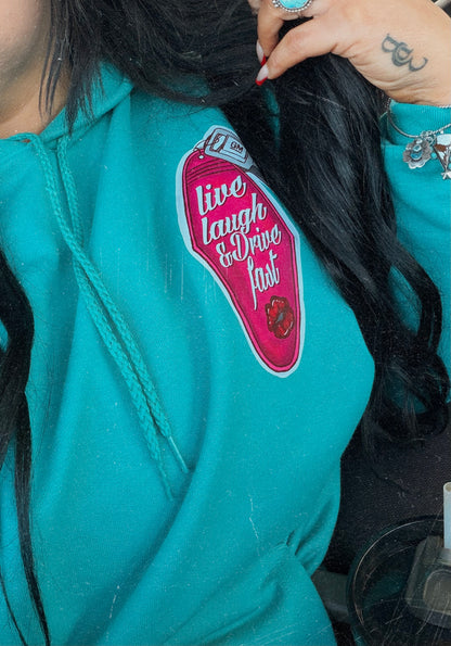 Live, Laugh, Drive Fast hoodie