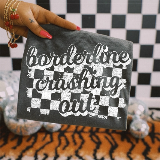 Borderline crashing out tee
