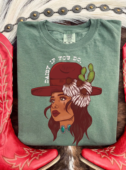 Daisy if you Do Tee
