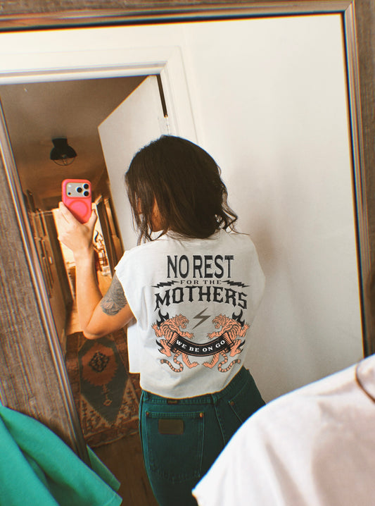 No Rest for the Mothers tee