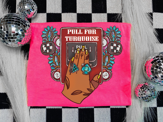 Pull for Turquoise tee