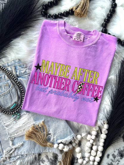 Maybe after another Coffee tee