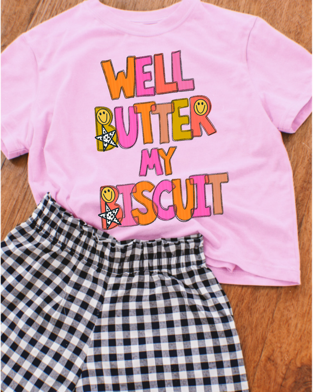 Well Butter my Biscuit tee