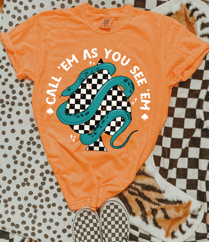 Call em' as you see em' tee